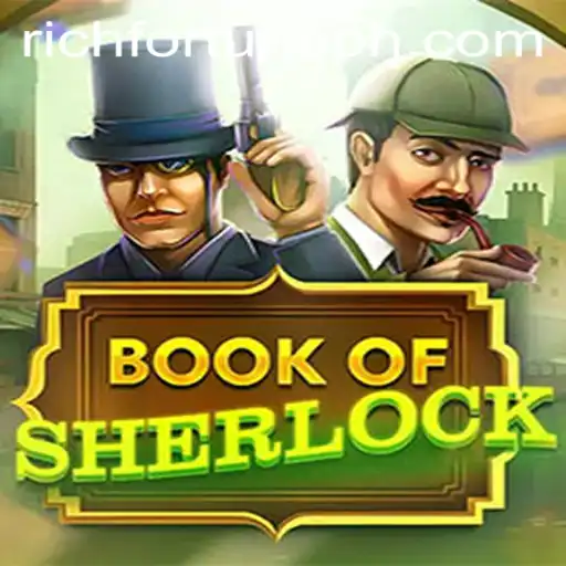 Discover the Intriguing World of BookOfSherlock: The Game that Blends Mystery and RichFortune