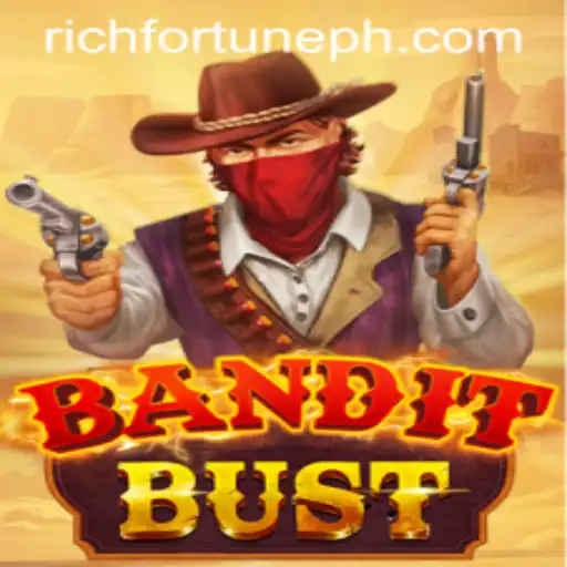 Discover the Thrill of BanditBust: A Guide to the Game of RichFortune